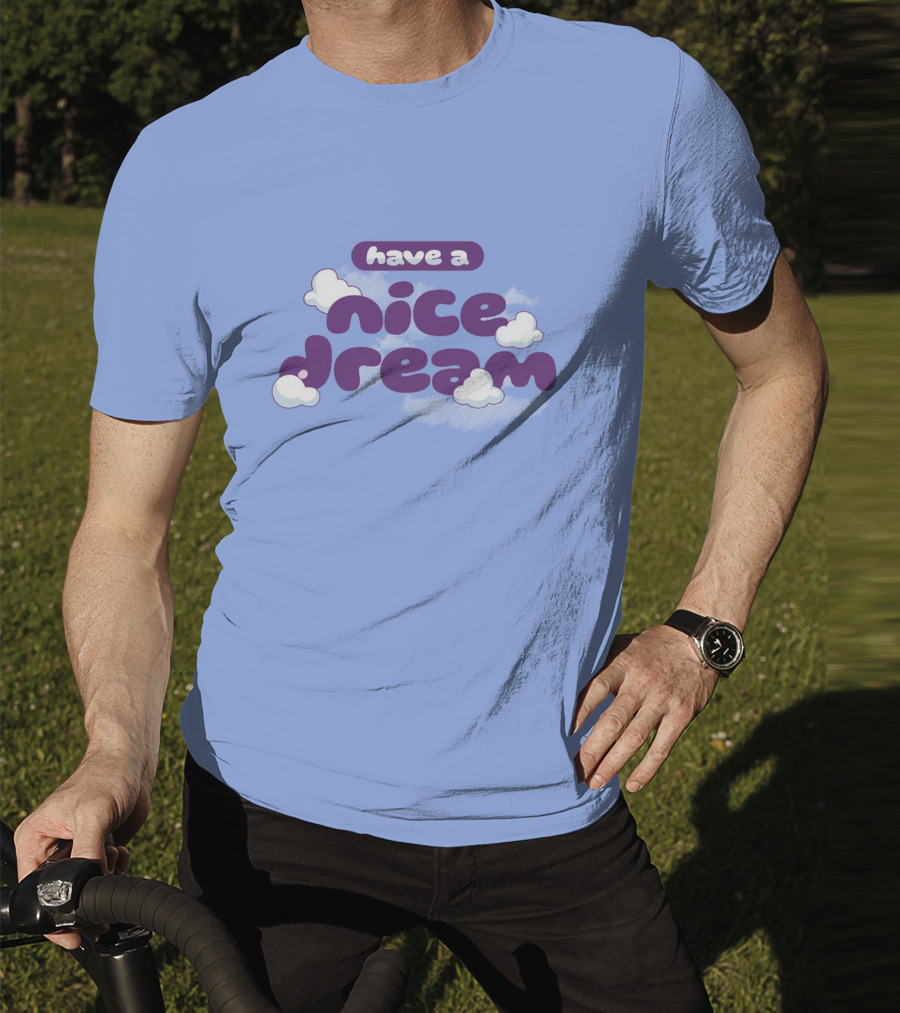 Have A Nice Dream Cloudy Purple Text T-Shirt