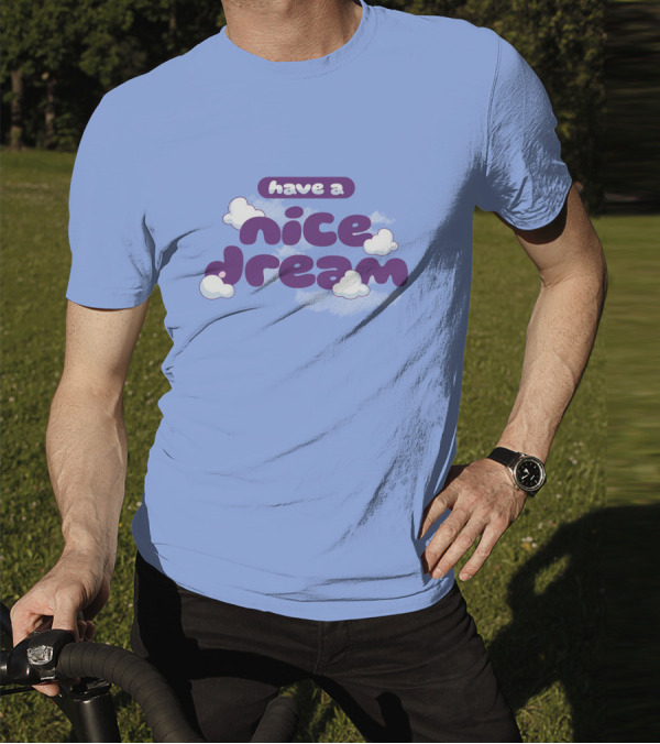 Have A Nice Dream Cloudy Purple Text T-Shirt