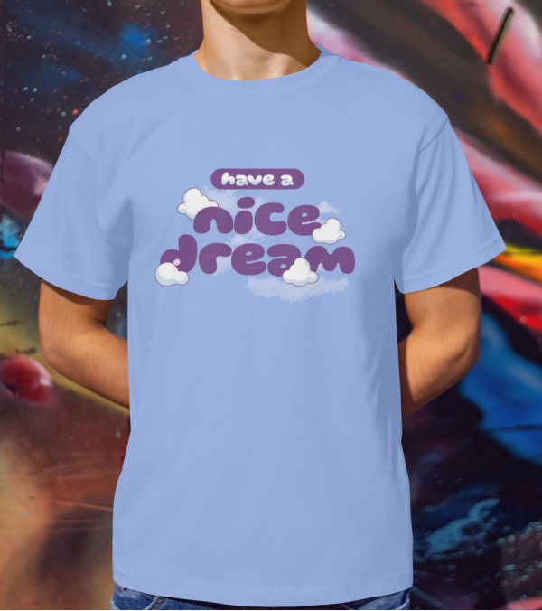 Have A Nice Dream Cloudy Purple Text T-Shirt