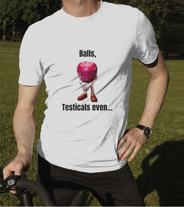 Balls Testicals Even Apple T-Shirt