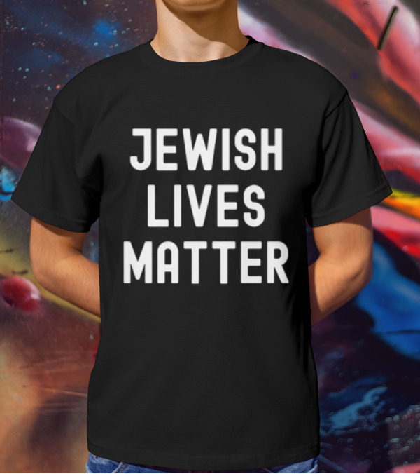 Jewish Lives Matter Jewish Identity Awareness T-Shirt