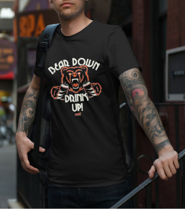 Bear Down Drink Up Chicago Football Bear T-Shirt