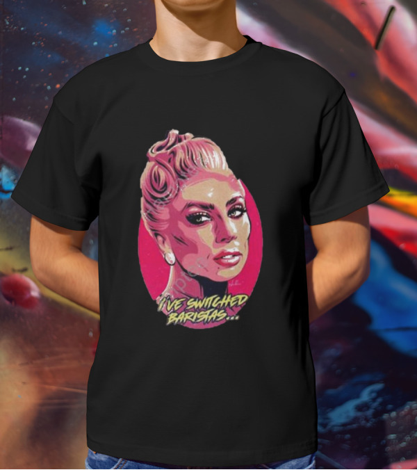 Lady Gaga I’ve Switched Baristas Pop T-Shirt