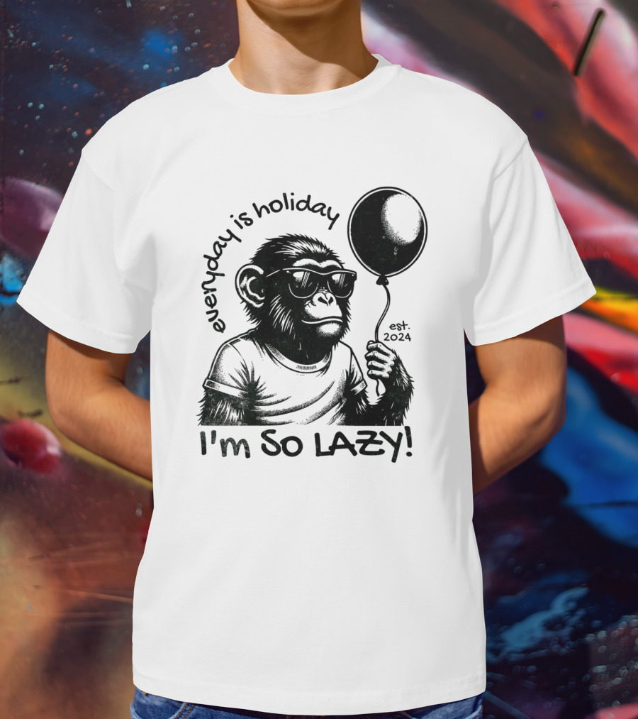 Everyday Is Holiday I'm So Lazy Est. T-Shirt
