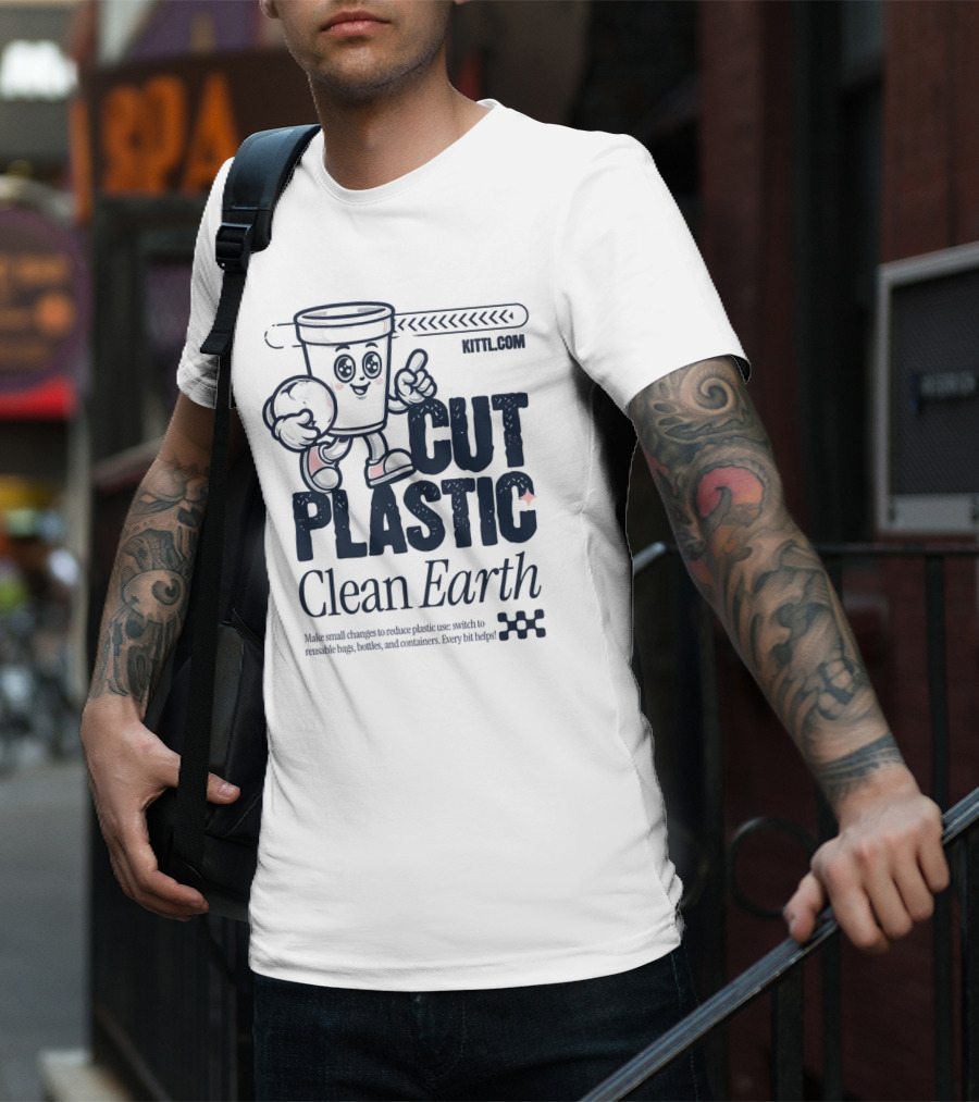 CUT PLASTIC Clean Earth KITTLCOM T-Shirt