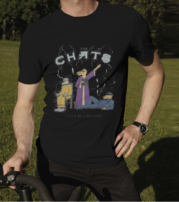The Chats Struck By Lightning T-Shirt