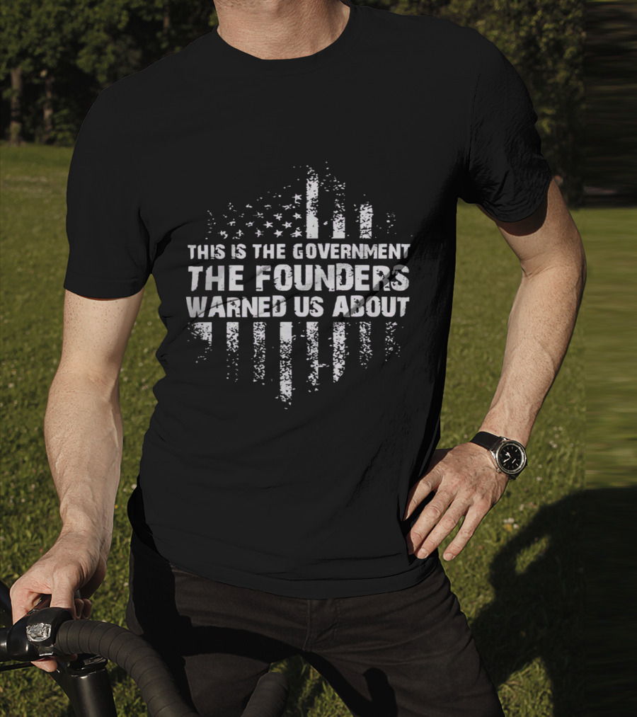 Chief Nerd This Is The Government The Founders Warned Us About Resist Tyranny T-Shirt