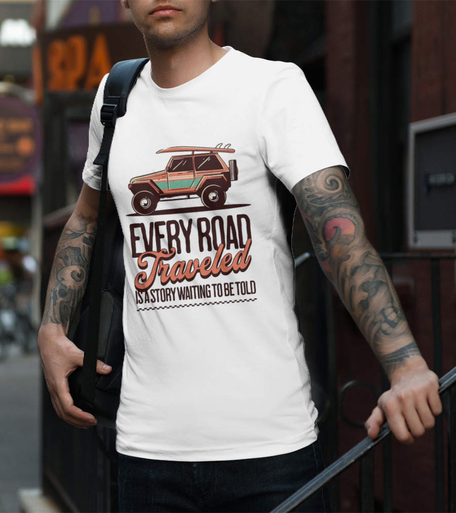 Every Road Traveled Is A Story Waiting To Be Told Green And Orang Traveling Quotes Typography Jeep T-Shirt