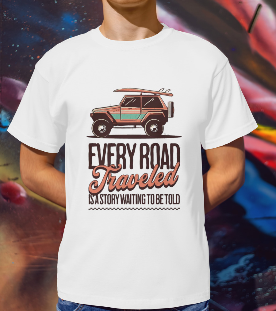 Every Road Traveled Is A Story Waiting To Be Told Green And Orang Traveling Quotes Typography Jeep T-Shirt