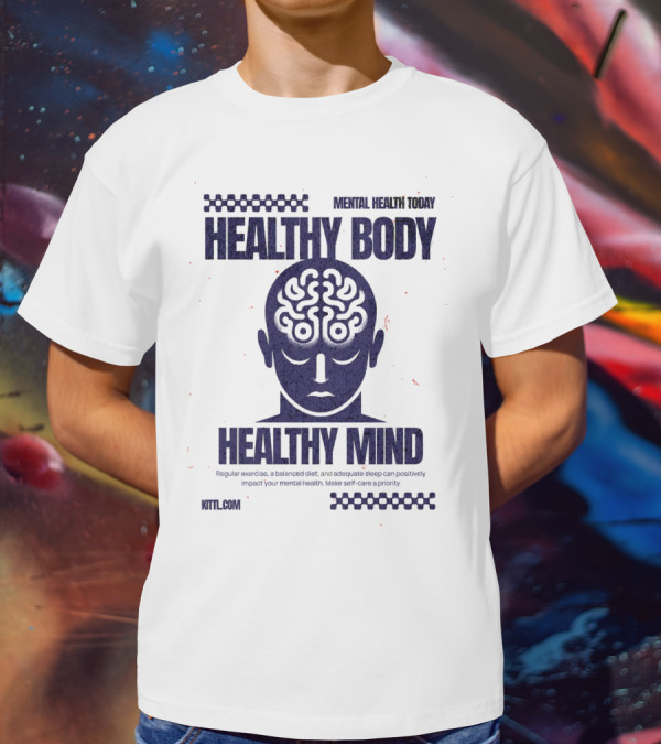 HEALTHY BODY HEALTHY MIND VINTAGE MENTAL HEALTH TODAY T-Shirt