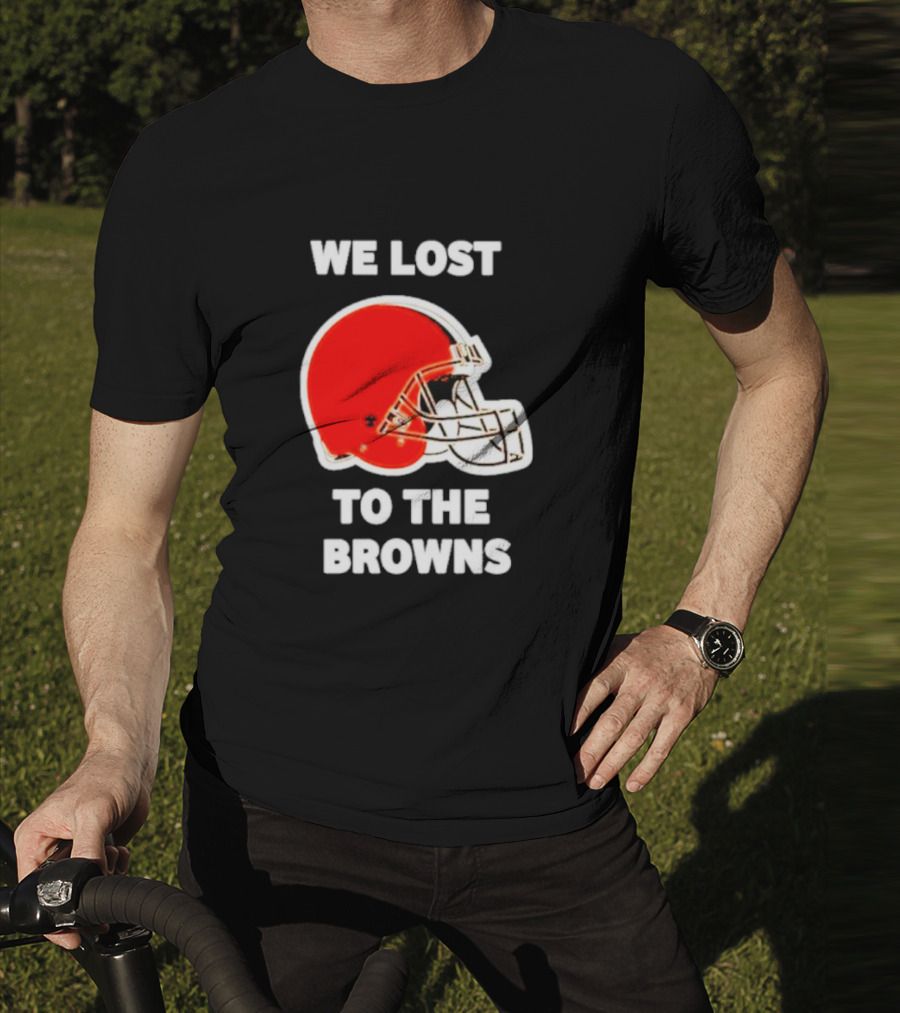 We Lost To The Browns George Kittle Football Humor T-Shirt