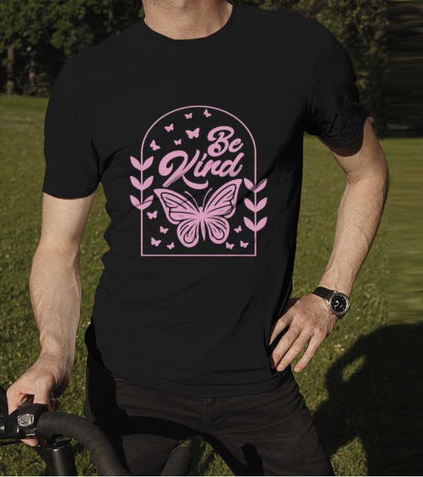 Be Kind Butterfly Arch With Pink Leaves And Butterflies T-Shirt
