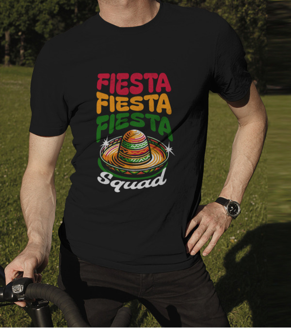Fiesta Fiesta Fiesta Sombrero Squad Cinco De Mayo T-Shirt