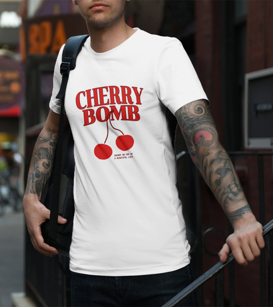 CHERRY BOMB CHERRY ON TOP OF A SWEETFUL LIFE T-Shirt