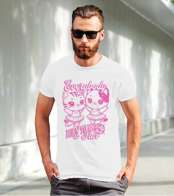 Everybody Born To Be A Star Ballerina Cats T-Shirt