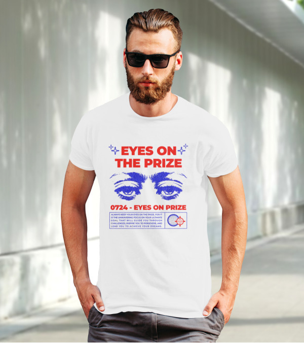 EYES ON THE PRIZE 0724 EYES ON PRIZE T-Shirt