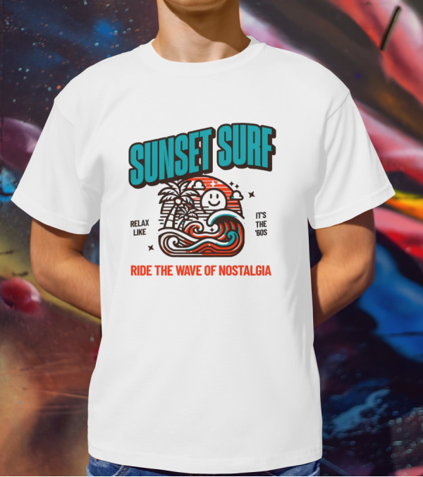 SUNSET SURF RIDE THE WAVE OF NOSTALGIA IT'S THE '60S RELAX LIKE T-Shirt