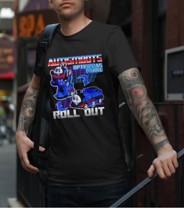 Autismbots Opthomas Prime Roll Out Transformation T-Shirt