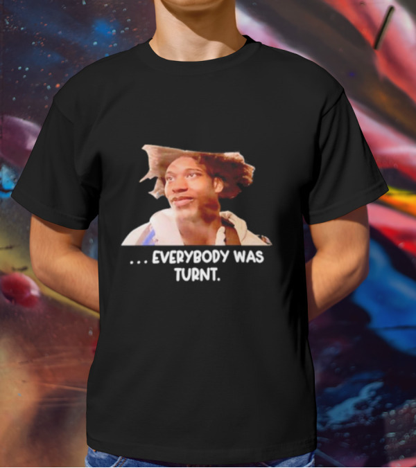 Brian Anderson Everybody Was Turnt T-Shirt