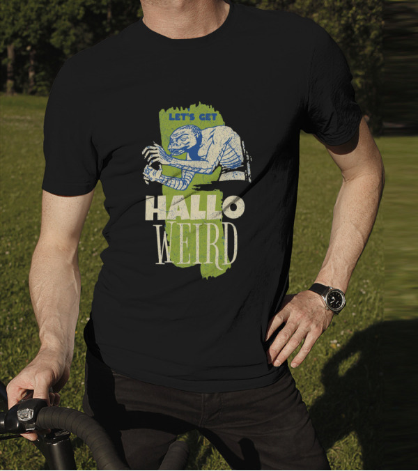 Let's Get Halloweird Creature Illustration With Text T-Shirt