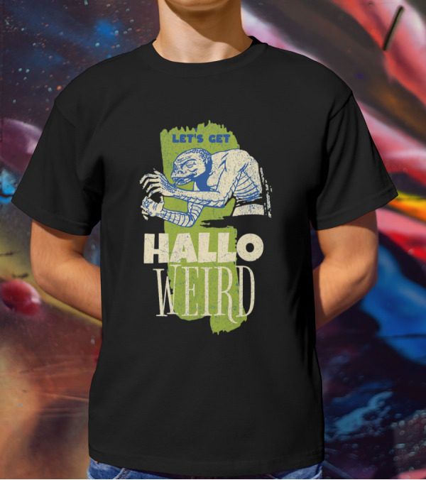 Let's Get Halloweird Creature Illustration With Text T-Shirt