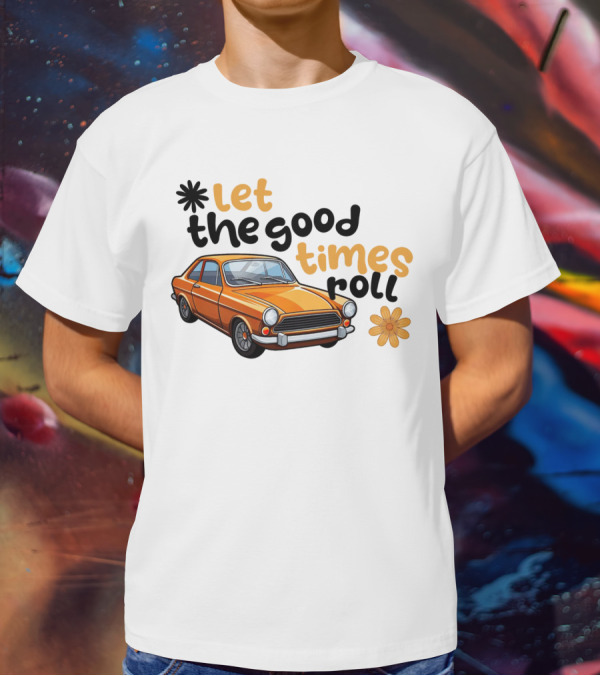 Let The Good Times Roll Vintage Car Retro Flower Power T-Shirt