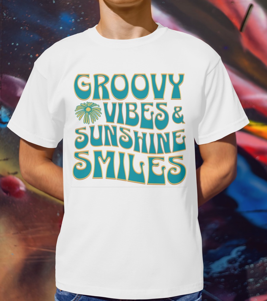 Groovy Vibes And Sunshine Smiles T-Shirt