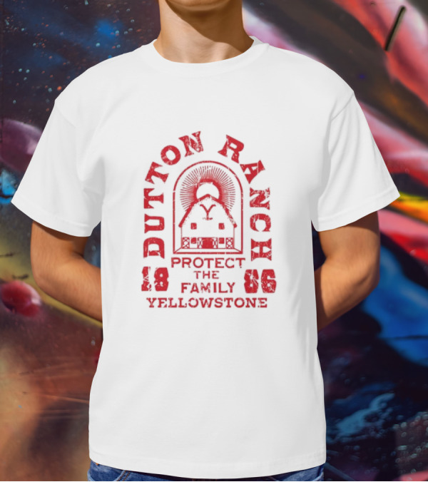 Dutton Ranch Protect The Family Yellowstone 1886 T-Shirt