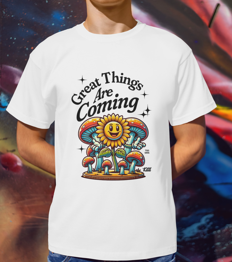 Great Things Are Coming Sunflower With Colorful Mushrooms And Stars T-Shirt