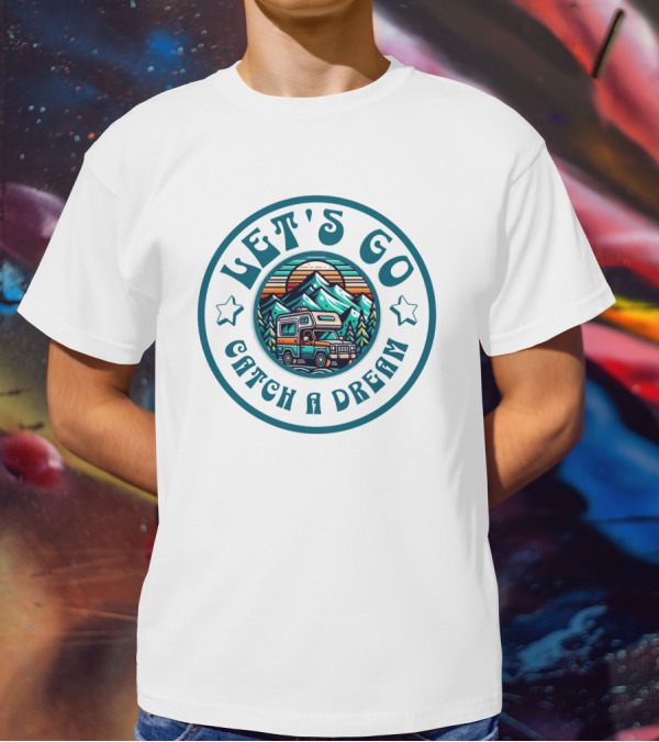 Let's Go Catch A Dream Adventure Camper Mountain Scene T-Shirt