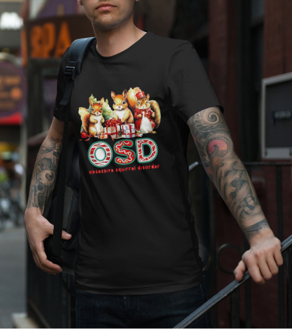 OSD Obsessive Squirrel Disorder Christmas T-Shirt