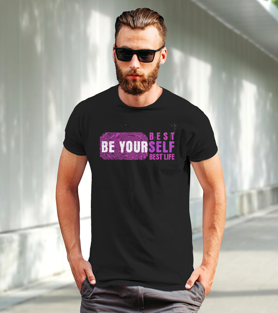BE YOUR BEST SELF BEST LIFE T-Shirt