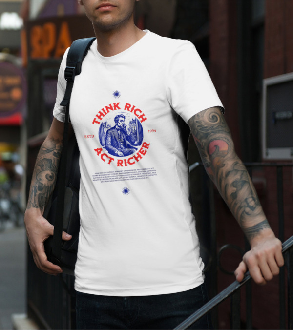 THINK RICH ACT RICHER ESTD 1994 T-Shirt
