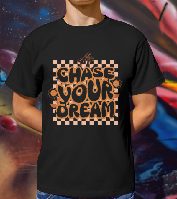 Chase Your Dream Retro Checkered Flowers And Mushrooms T-Shirt