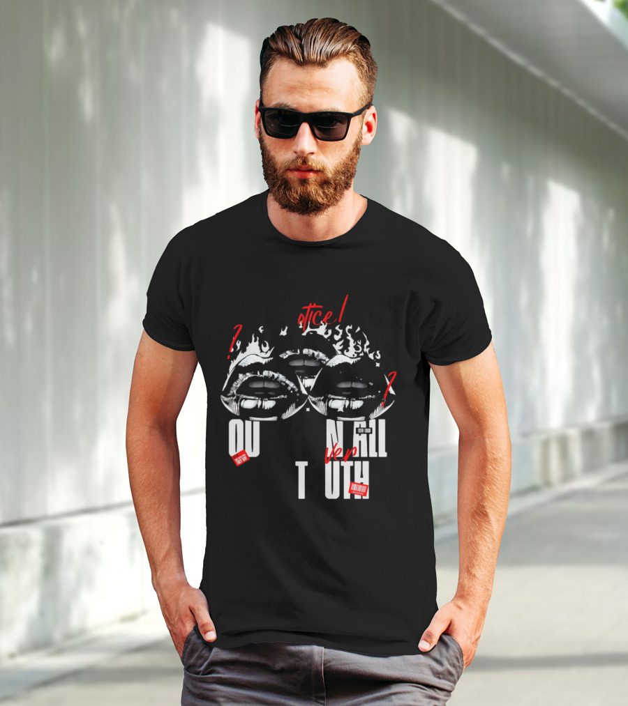 Out Veril Truth Notice Lips Question Flames T-Shirt