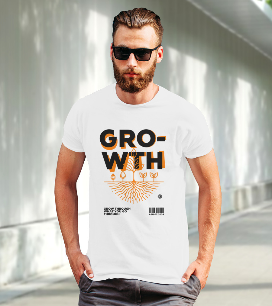 GROWTH Grow Through What You Go Through T-Shirt