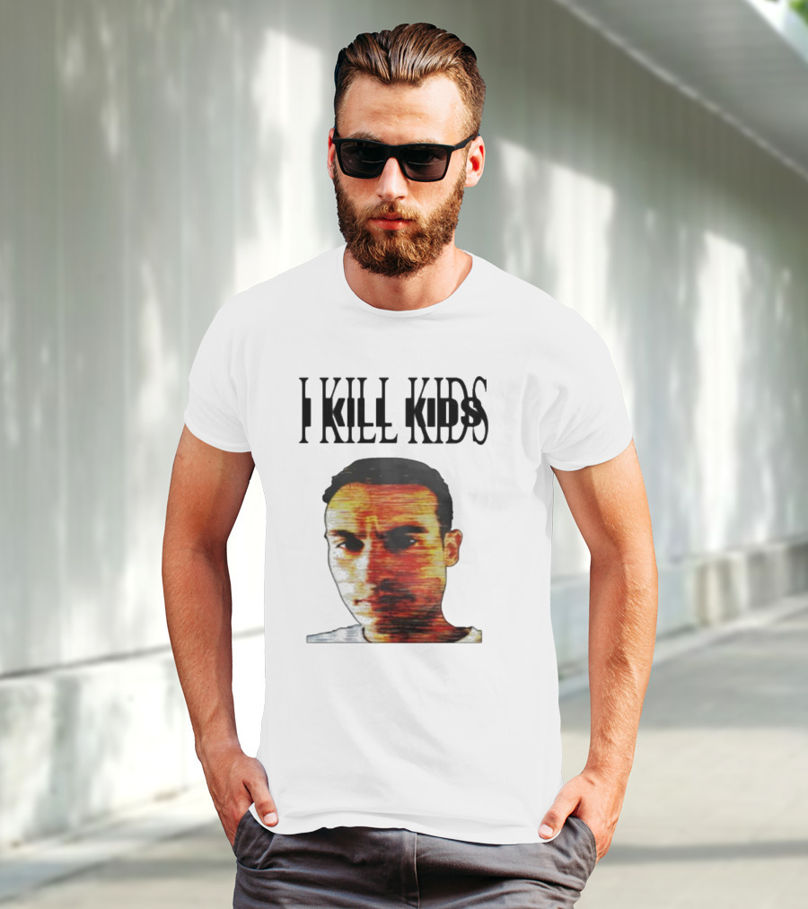 I Kill Kids Distorted T-Shirt