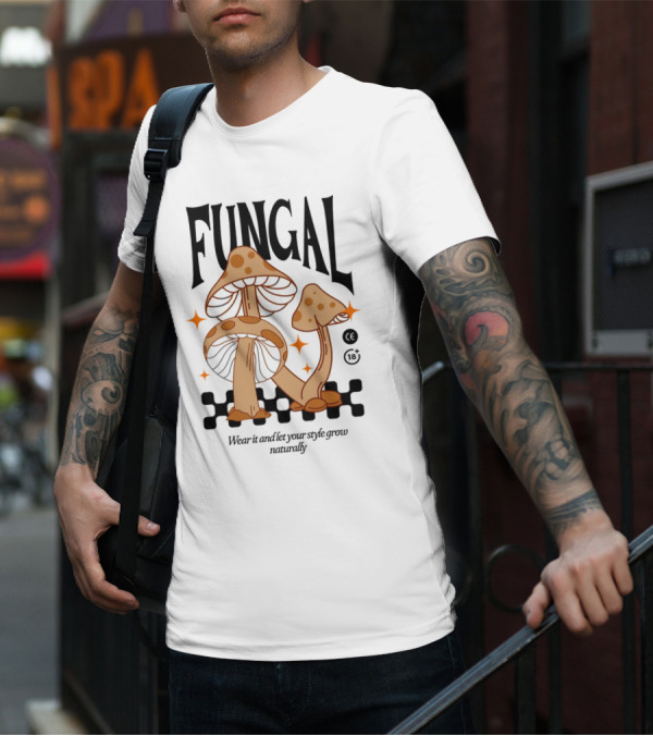 Fungal Wear It And Let Your Style Grow Naturally CE 18+ T-Shirt