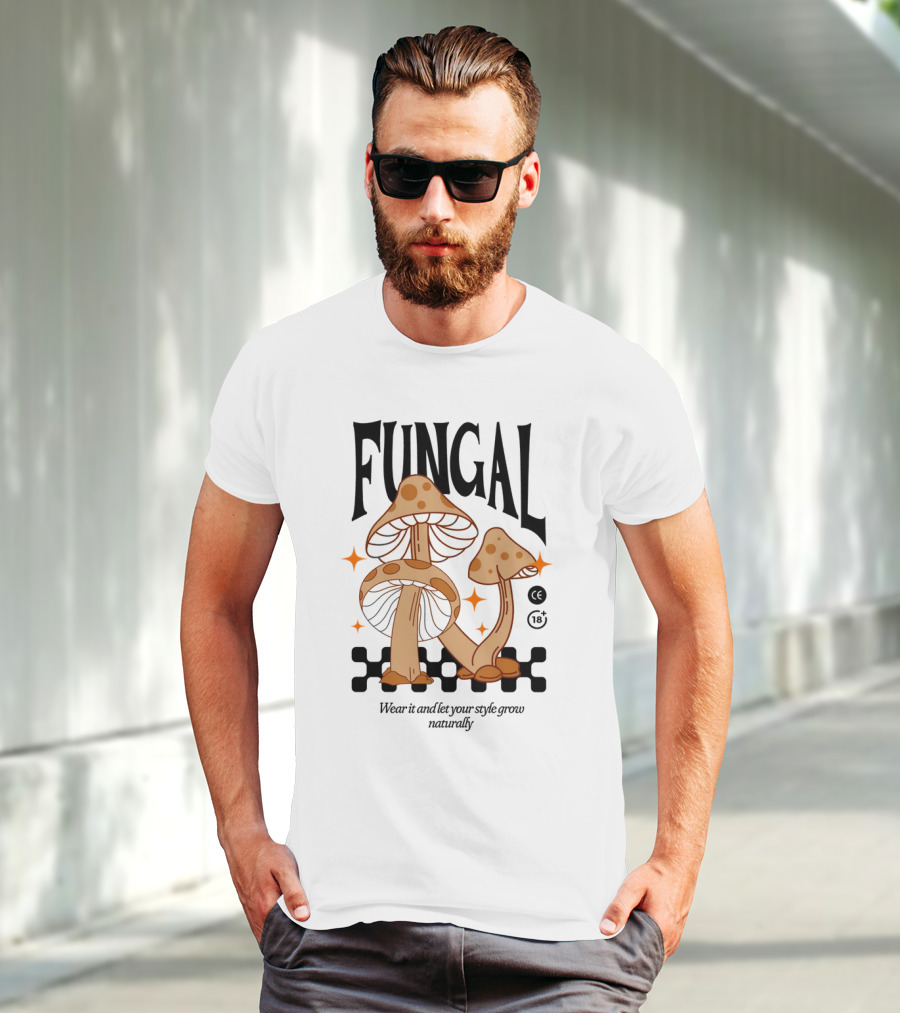 Fungal Wear It And Let Your Style Grow Naturally CE 18+ T-Shirt