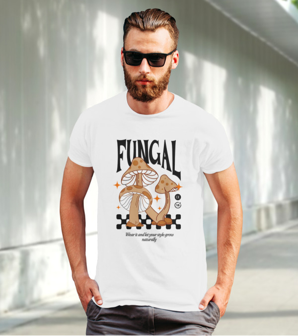 Fungal Wear It And Let Your Style Grow Naturally CE 18+ T-Shirt