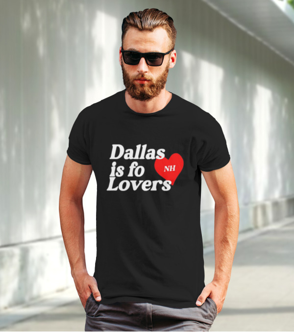Dallas Is Fo Lovers NH Heart T-Shirt
