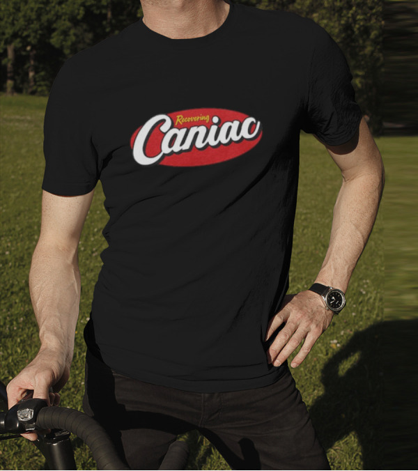 Recovering Caniac Red T-Shirt