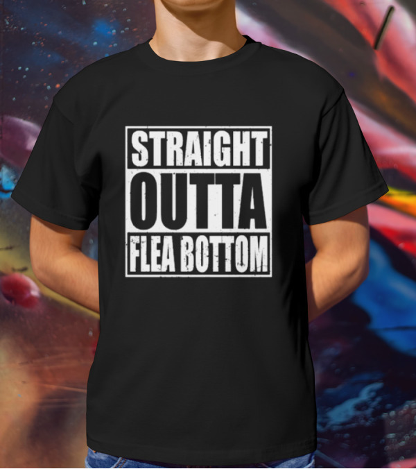 Straight Outta Flea Bottom Game Of Thrones Reference T-Shirt
