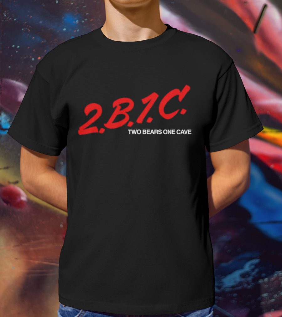 2B1C Two Bears One Cave Podcast Merch T-Shirt