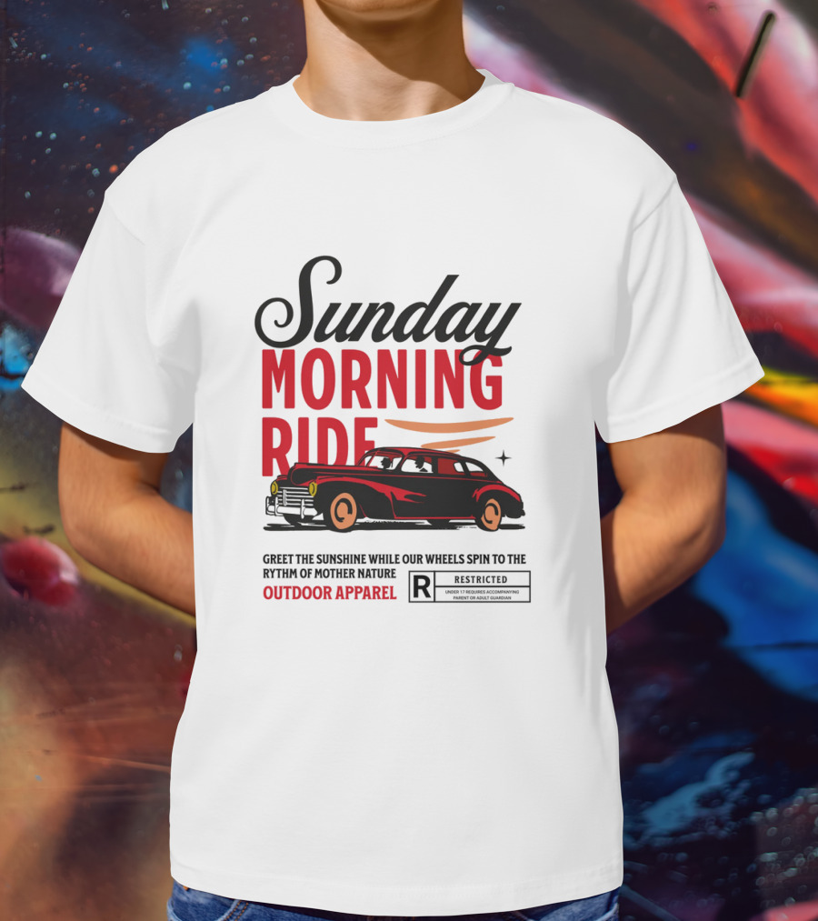 Sunday Morning Ride Greet The Sunshine Outdoor Apparel Classic Car T-Shirt