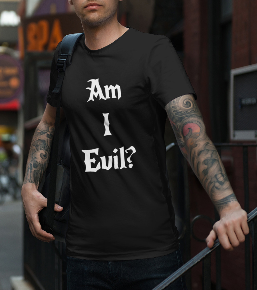 Am I Evil Novelty Gothic Font James B. Jones T-Shirt