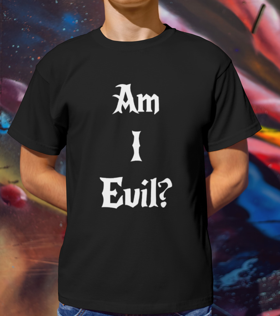 Am I Evil Novelty Gothic Font James B. Jones T-Shirt