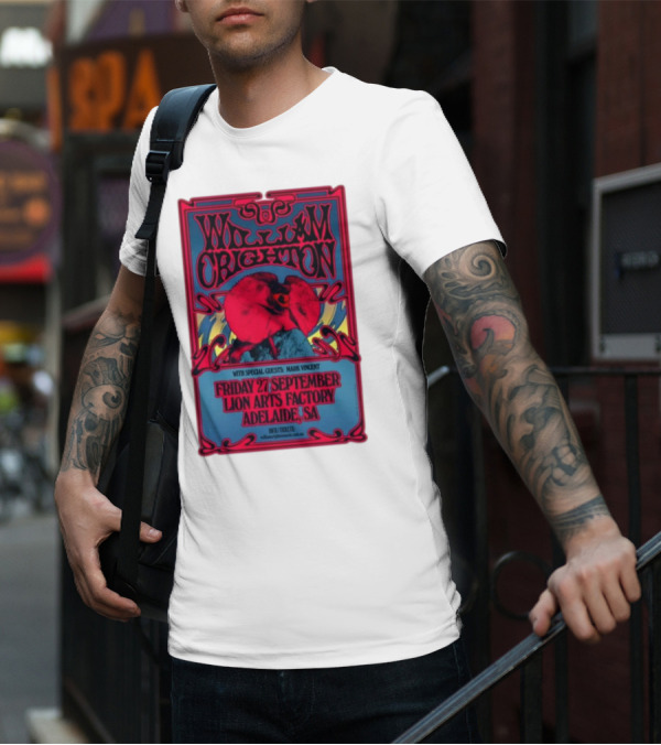 William Crighton With Special Guests Mark Vincent Live At Lion Arts Factory Adelaide SA Friday 27 September T-Shirt