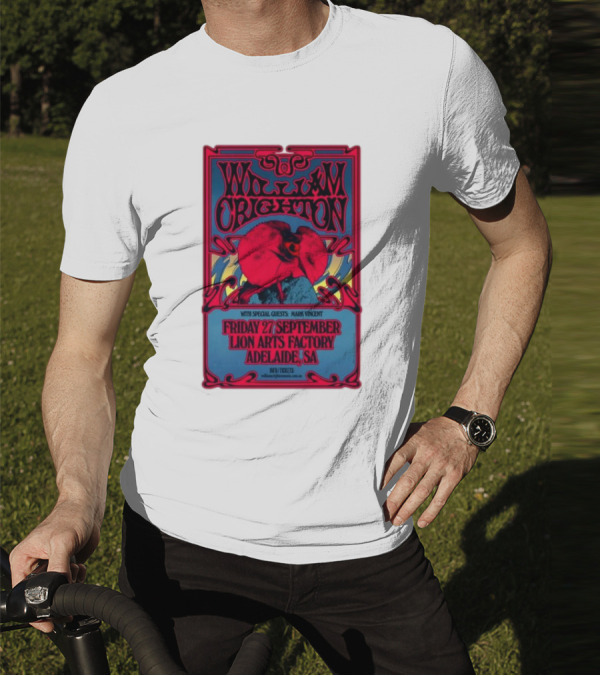 William Crighton With Special Guests Mark Vincent Live At Lion Arts Factory Adelaide SA Friday 27 September T-Shirt