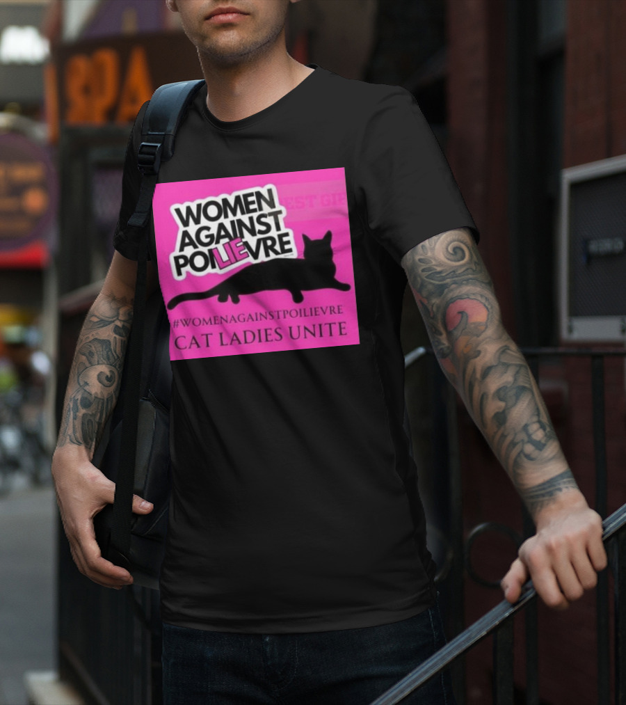 Women Against Poilievre Cat Ladies Unite #WomenAgainstPoilievre T-Shirt